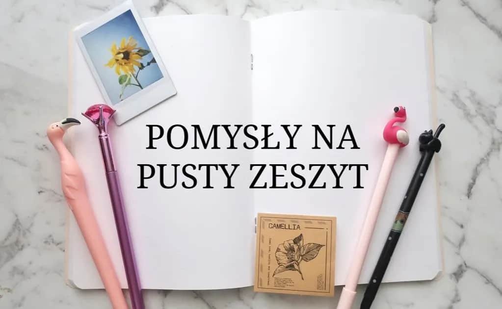Pusty zeszyt: 25+ pomysłów na organizację, naukę i kreatywność