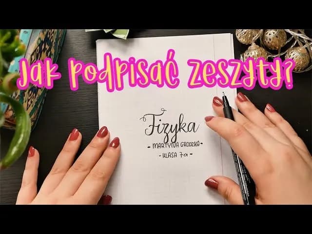 Jak podpisać zeszyt? Praktyczne porady i kreatywne pomysły